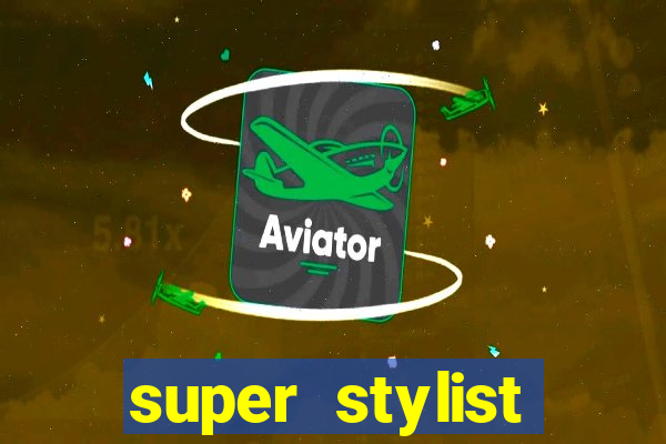 super stylist dinheiro e diamante infinito ios